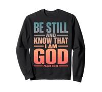 Christian Faith Know God Psaume 46:10 Sweatshirt