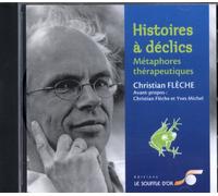 Christian Flèche - Histoires A Déclics.