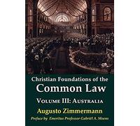 Christian Foundations Of The Common Law, Volume 3
