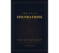 Christian Foundations: Written by Saints for the Equipping of the Saints