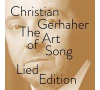Christian Gerhaher - Christian Gerhaher - Christian Gerhaher - The Art of Song - Lied Edition