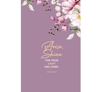 Christian Gifts | Arise, Shine Isaiah 60:1: Purple Bible Journal Diary for Women and Teen Girls, Inspirational Biblical Notebook Scripture Floral ... Pages for Writing Notes, Compact Handy Size