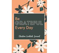 Christian Gratitude Journal: Christian Journal Prompts