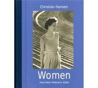 Christian Hansen. Women by Christian Hansen Hans - Peter Feldmann (Auteur)