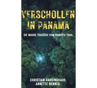 Christian Hardinghaus Annette Nenner Verschollen in Panama (Poche)