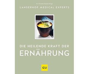 Christian Harisch Lanserhof M Die heilende Kraft der Ernährung (GU Autor (Relié)