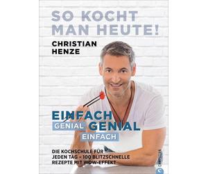Christian Henze Kochbuch: Einfach genial, genial einfach. Komplett übera (Relié)