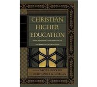 Christian Higher Education: Faith, Teaching, and Learning in the Evangelical Tradition - [Version Originale] Inconnu (Auteur)