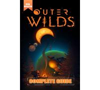 Christian Hooke Outer Wilds Complete Guide and Walkthrough [Updated and (Poche)