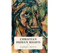 Christian Human Rights - [Version Originale] Samuel Moyn (Auteur)