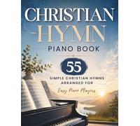 Christian Hymn Piano Book: 52 Fun and Simple Bass Lines Arranged for Beginner Bass Guitar