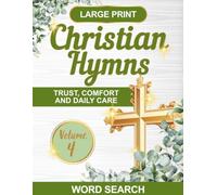 Christian Hymns Word Search Volume 4: Large Print Puzzle Book Featuring Beloved Hymns of Trust, Comfort and Daily Care | Easy-to-Read 8.5x11 Format with Answer Key - Perfect for Devotionals or Gifting