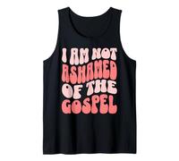 Christian I Am Not Ashamed Of The Gospel Débardeur