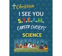 Christian "I See You S.T.E.A.M Career Choices" Science