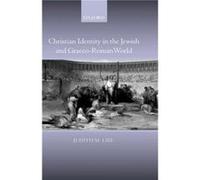 Christian Identity in the Jewish and Graeco-Roman World Judith Liew (Auteur)