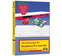 Christian Immle Raspberry Pi 4 und 400 - 255 Anleitungen für Einsteiger (Poche)