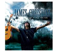 Christian, James - Lay It All on Me [Import]
