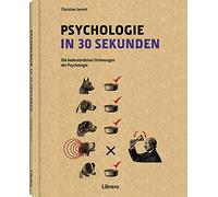 CHRISTIAN JARRE PSYCHOLOGIE IN 30 SEKUNDEN: Die bedeutendsten Strömungen (Relié)