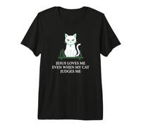 Christian Jesus m'aime même Quand Mon Chat Juge Son propriétaire T-Shirt Haut de Gamme