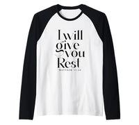 Christian Jesus Said I Will Give You Rest Verse de la Bible Manche Raglan