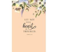 Christian Journal Gifts | Let Not Your Heart Be Troubled - John 14:1: Inspirational Biblical Verse Floral Notebook Diary for Men, Women, Teens, Girls ... Lined Blank Pages, Compact Handy Size