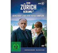 Christian Kohlund – Der Zürich Krimi 08: Borchert und der Fatale Irrtu