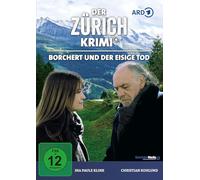 Christian Kohlund - Der Zürich Krimi 10: Borchert und der Eisige Tod