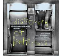 Christian Krischkowsky Quartet - Discovery of Lightness [Import]