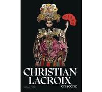 Collectif – Christian Lacroix en scène – Broché – Gallimard