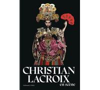 Christian Lacroix en scène - Collectif - Gallimard - broché - Beau livre