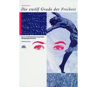 Christian Larse Die Zwölf Grade der Freiheit: Spiraldynamik. Kunst und W (Relié)