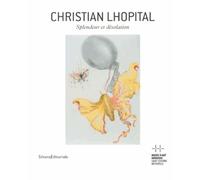 Christian Lhopital - Splendeur Et Désolation