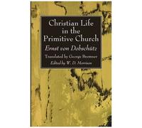 Christian Life In The Primitive Church