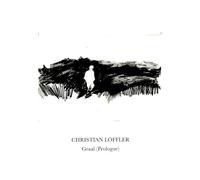 Christian Loffler - Christian Loffler: Graal (Prologue) [CD]
