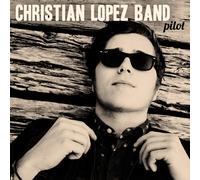 Christian Lopez Band – Pilot – CD