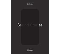 Christian Marclay: Sound Stories