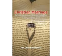 Christian Marriage: The Marriage Relationship between Jesus, the Bridegroom, and His Bride, the Church