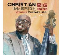 Christian Mcbride Big Band - Without Further Ado, Vol 1 [Compact Discs]