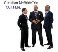 Mcbride,Christian Trio - Out Here [Import]