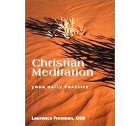 Christian Meditation: Your Daily Practice