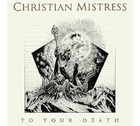 Christian Mistress - To Your Death (LP)