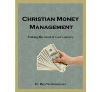 Christian Money Management: Making the most of God's money