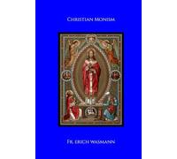 Christian Monism: Meditations on Christian Truths in the Language of Modern Thought