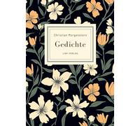 Christian Morgenstern: Gedichte. Neuausgabe: Die schönsten Gedichte (Das ästhetische Wiesel / Das Mondschaf / Das grosse Lalula u. v. m.)