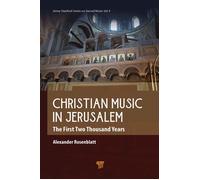 Christian Music in Jerusalem The First Two Thousand Years - Alexander Rosenblatt - Jenny Stanford Publishing - ebook (ePub) - Livre