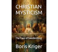 CHRISTIAN MYSTICISM: The Case of Swedenborg