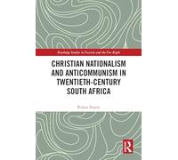 Christian Nationalism and Anticommunism in Twentieth-century South Africa