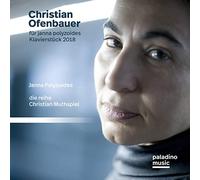 Christian Ofenbauer : Œuvres pour piano. Polyzoides, Muthspiel.
