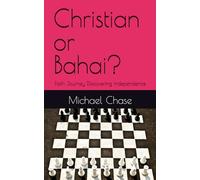 Christian or Bahai?: Faith Journey Discovering Independence