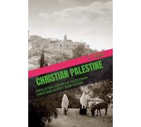 CHRISTIAN PALESTINE: POPULATION CENTERS OF PALESTINIAN CHRISTIANS IN WEST BANK REGION